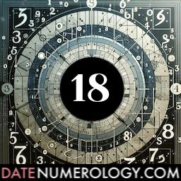 Numerology meaning and interpretation of date 18 according to the Chaldean Numerology Tradition