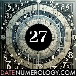Numerology meaning and interpretation of date 27 according to the Chaldean Numerology Tradition